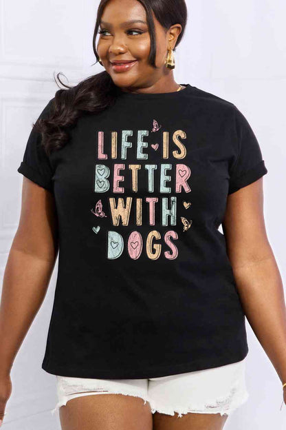 Simply Love Taille réelle LA VIE EST MEILLEURE AVEC LES CHIENS T-shirt en coton graphique