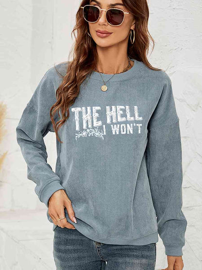 Sudadera con estampado THE HELL I WON'T y hombros caídos, cuello redondo