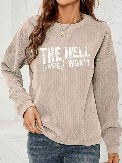 Sudadera con estampado THE HELL I WON'T y hombros caídos, cuello redondo