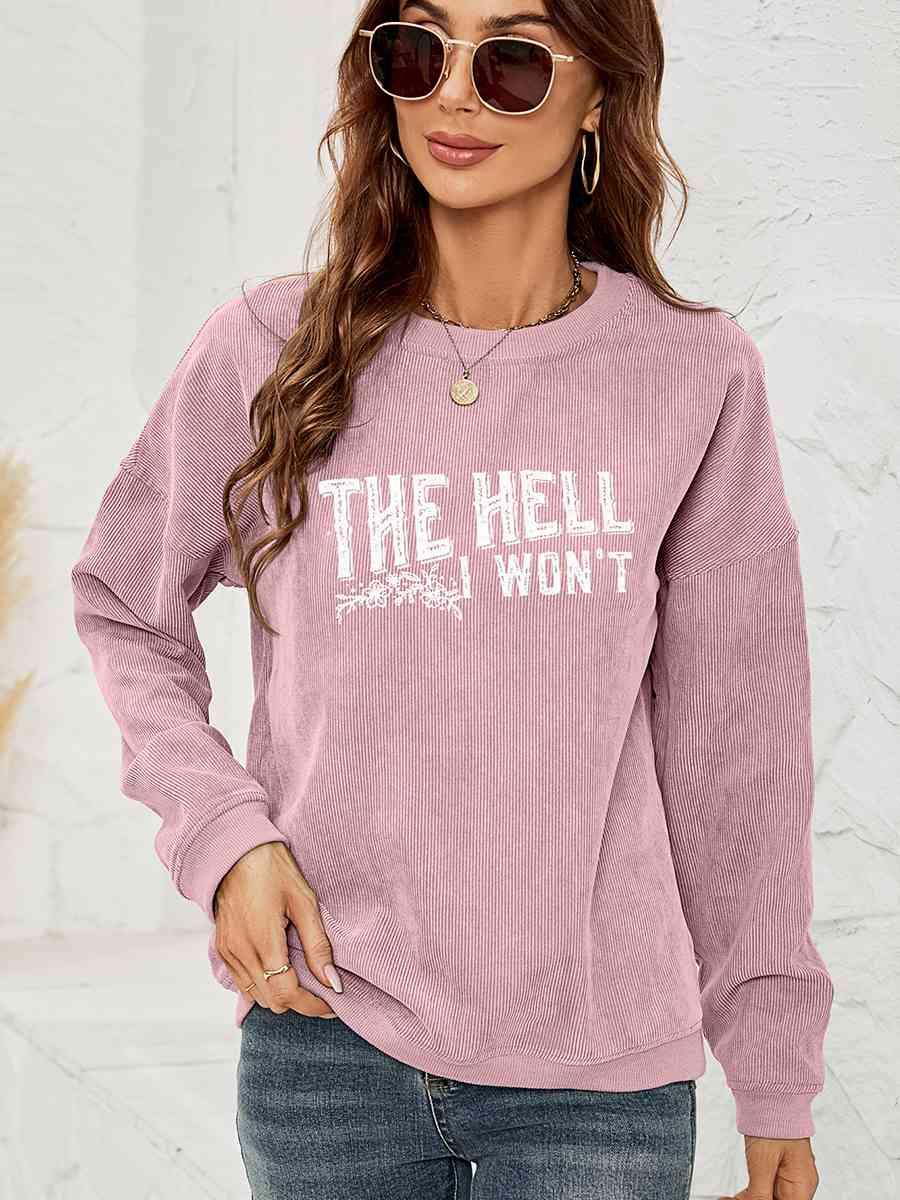 Sudadera con estampado THE HELL I WON'T y hombros caídos, cuello redondo