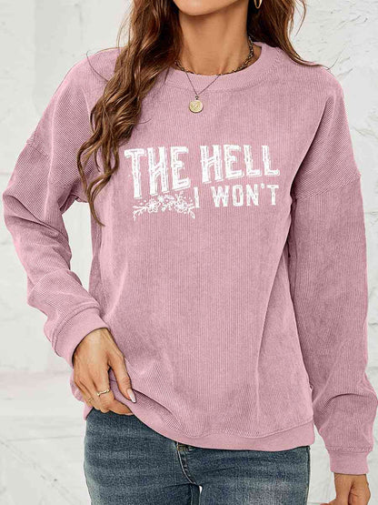 Sudadera con estampado THE HELL I WON'T y hombros caídos, cuello redondo