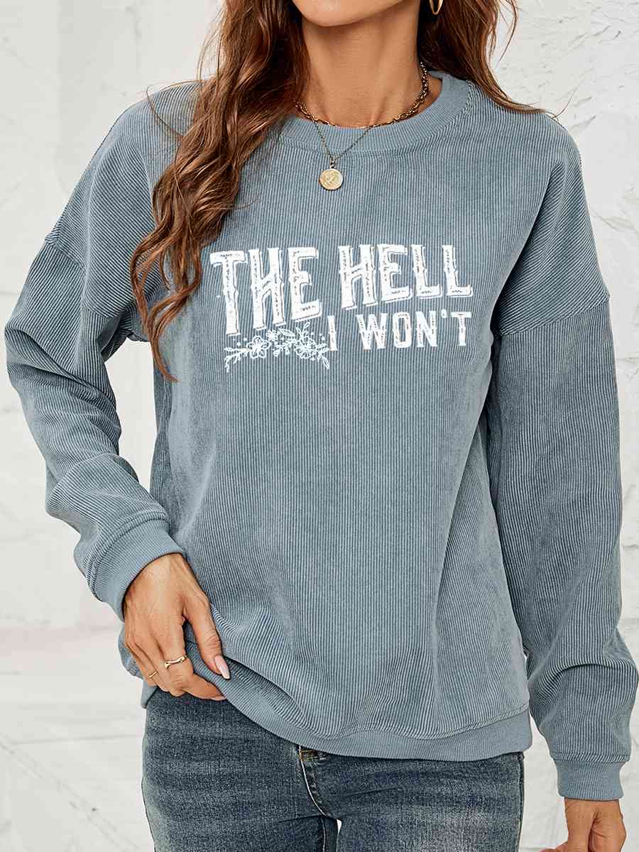 Sudadera con estampado THE HELL I WON'T y hombros caídos, cuello redondo