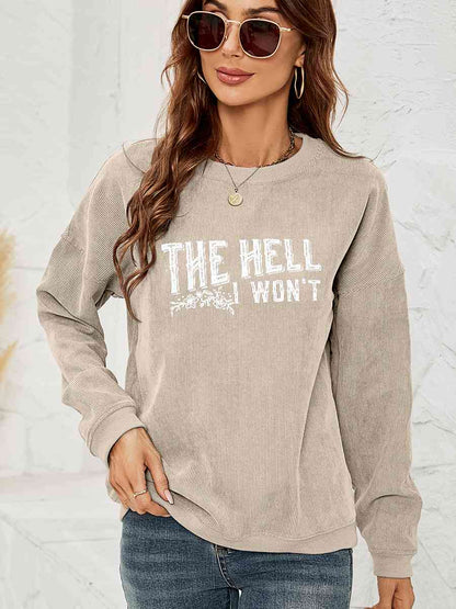 Sudadera con estampado THE HELL I WON'T y hombros caídos, cuello redondo