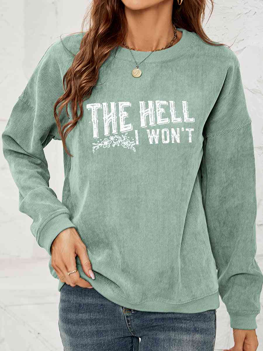 Sudadera con estampado THE HELL I WON'T y hombros caídos, cuello redondo