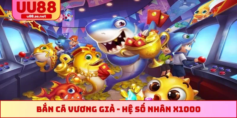Bắn cá Vương Giả