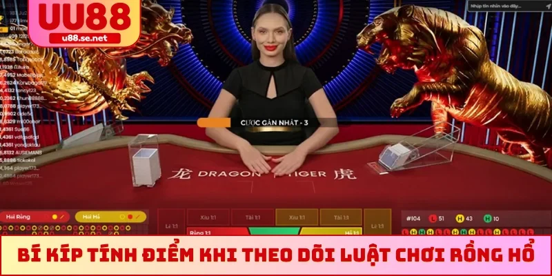 Bí kíp tính điểm khi theo dõi luật chơi Rồng Hổ