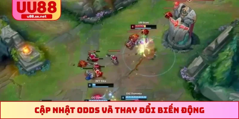 Cập nhật odds và thay đổi biến động thường xuyên
