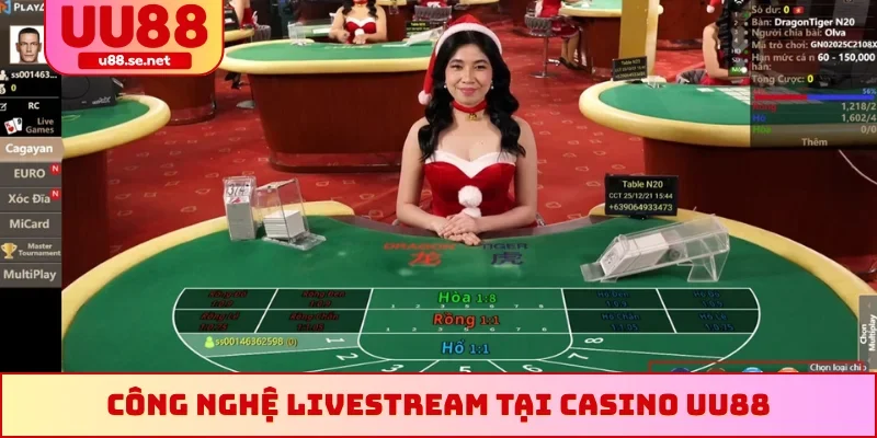 Công nghệ livestream tại casino UU88