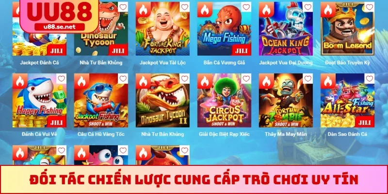 Đối tác chiến lược cung cấp trò chơi uy tín