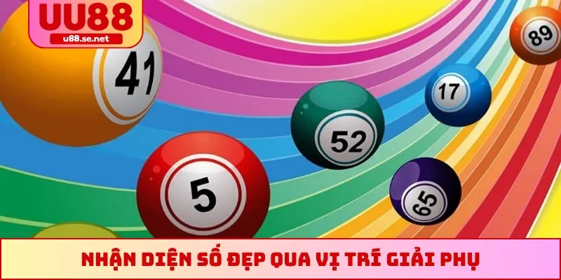 Nhận diện số đẹp qua vị trí giải phụ