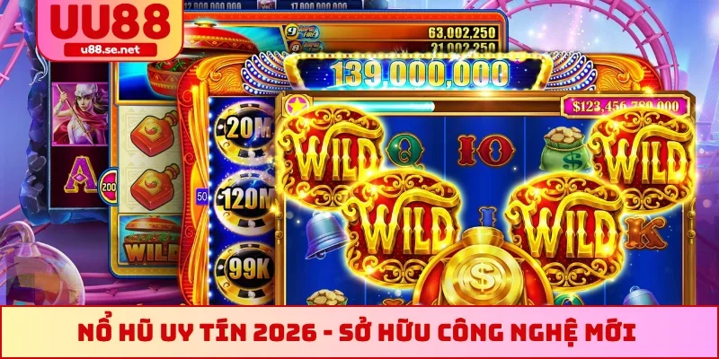 Nổ hũ uy tín 2026