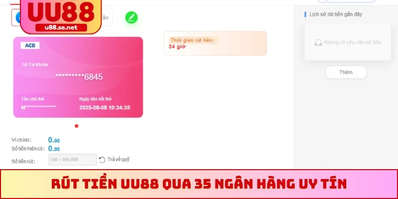 Rút tiền UU88 qua 35 ngân hàng uy tín