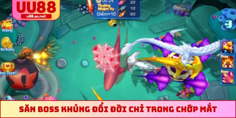 Săn Boss khủng đổi đời chỉ trong chớp mắt